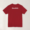 I MATTER™ Truth Series Since Birth Tee - Ruby