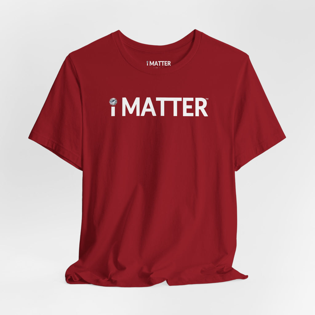 I MATTER™ Truth Series Since Birth Tee - Ruby
