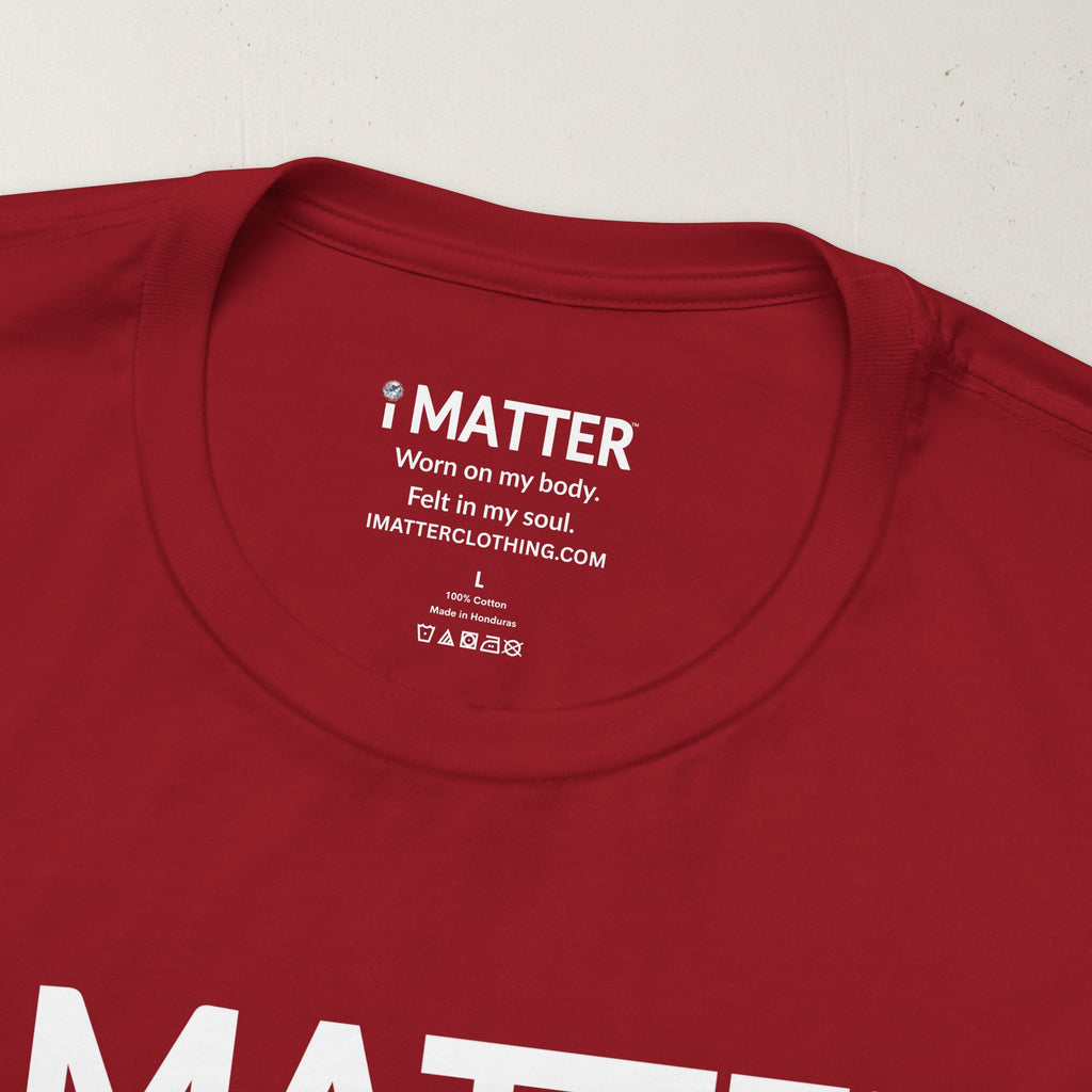 I MATTER™ Truth Series Since Birth Tee - Ruby