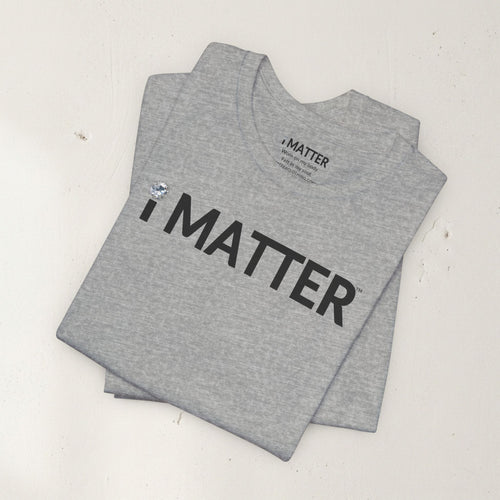 I MATTER™ Core Grey Tee