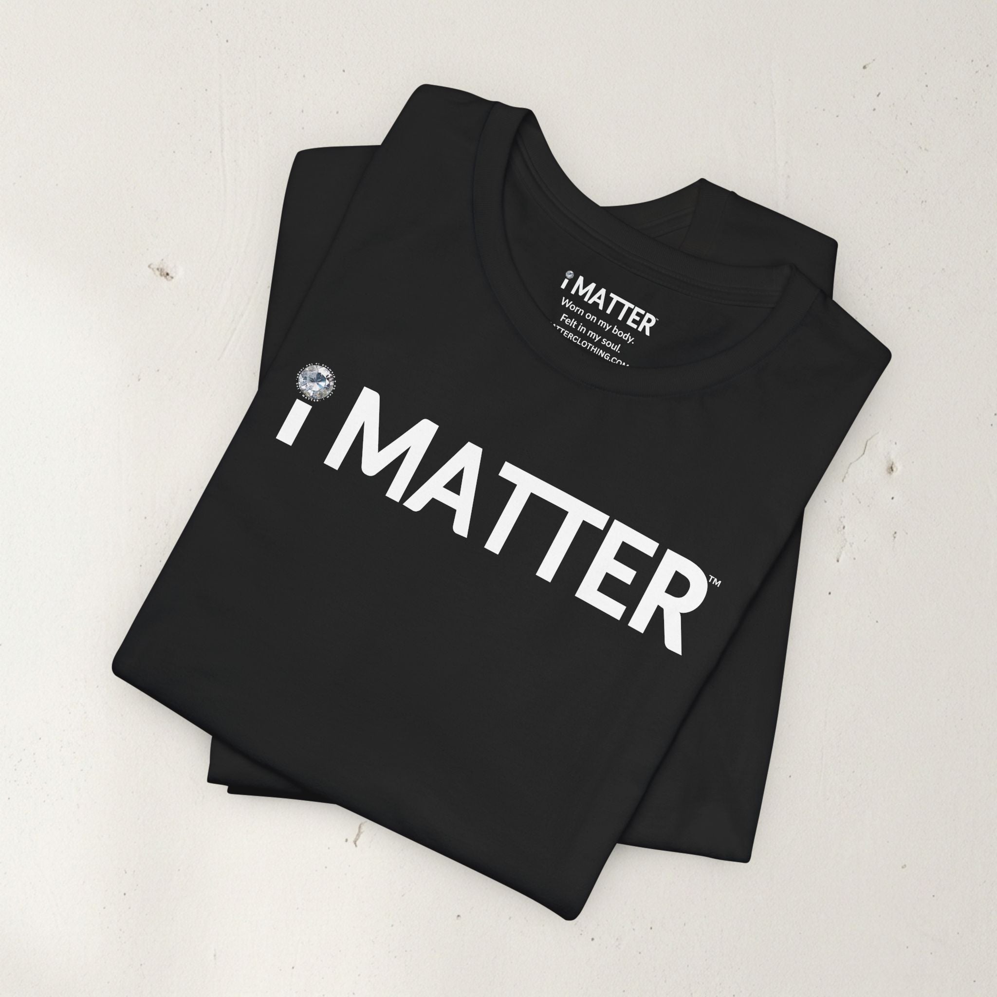 I MATTER™ Truth Series Since Birth Tee - Black