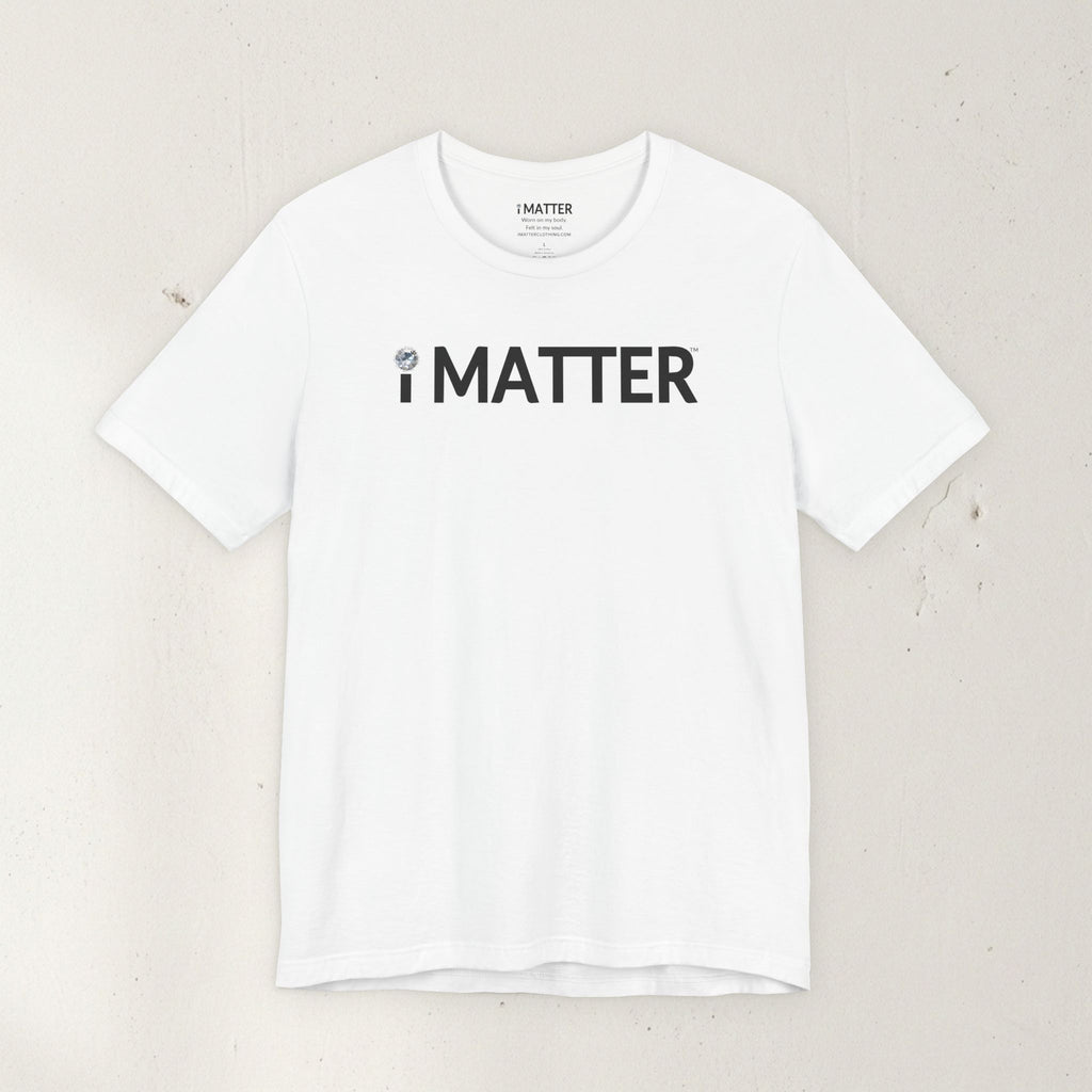 I MATTER™ Core White Tee