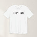 I MATTER™ Core White Tee