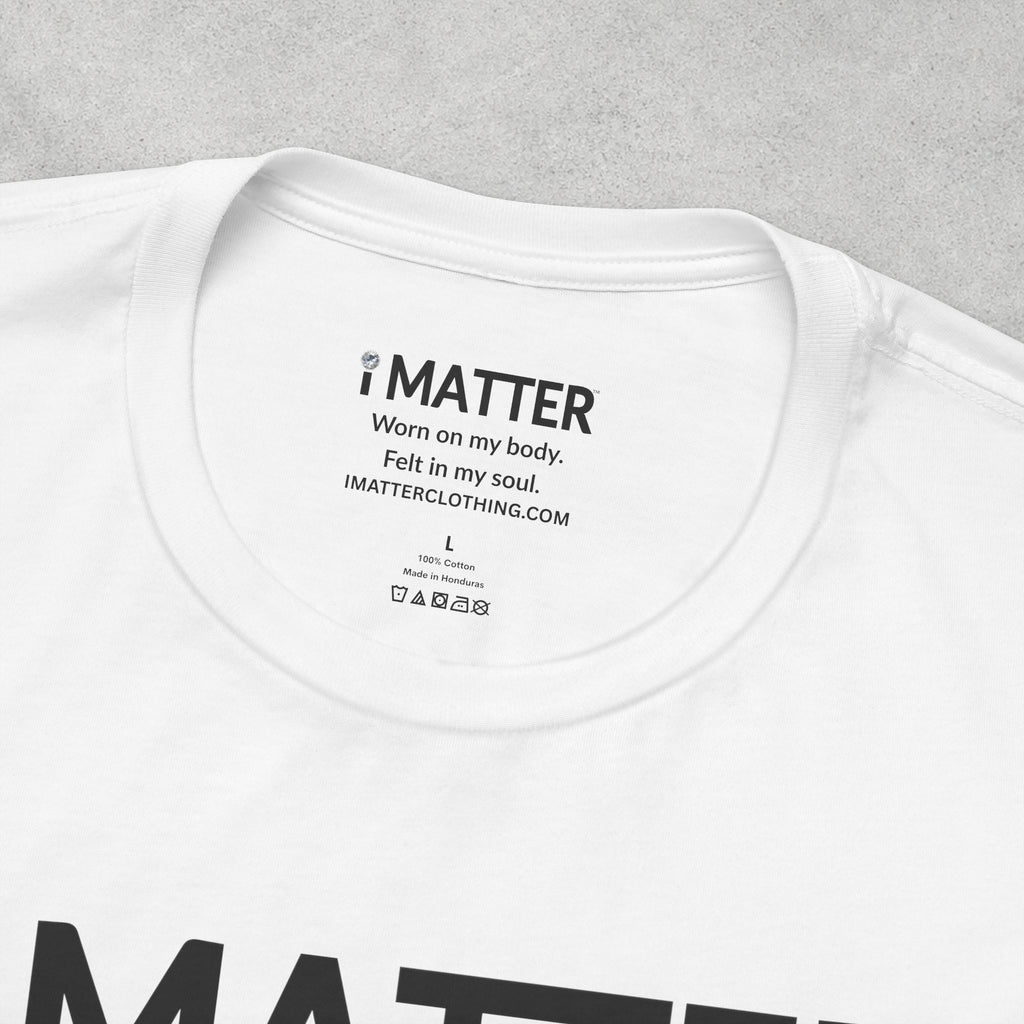 I MATTER™ Core White Tee
